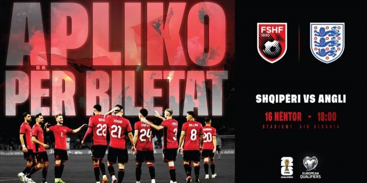 Biletat për Shqipëri-Angli, si do të përfitojnë tifozët